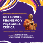 2022-03-04 - Conferencia - Bell Hooks: Feminismo y pedagogía crítica