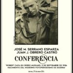 2023-01-27 - Conferencia - José Manuel Serrano Esparza y Juan José Obrero Castro - Robert Capa en Cerro Muriano, 5 de septiembre de 1936: Nacimiento del Moderno Fotoperiodismo de Guerra