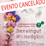 2024-03-02 - Teatro - Benvingut Mr. Hodgkin - CANCELADO