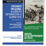 2025-09-25 - Presentación - Miguel Alonso Ibarra - "Cruzados sin gloria. El ejército de Franco en la Guerra Civil". Pasado & Presente, 2025.