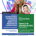 2025-12-11 - Conferencia - Factores de riesgo y de protección de la violencia de género y el uso problemático en las redes sociales. Una perspectiva longitudinal