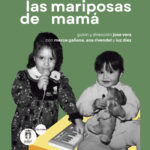 2026-03-14 - Teatro - Las mariposas de mamá